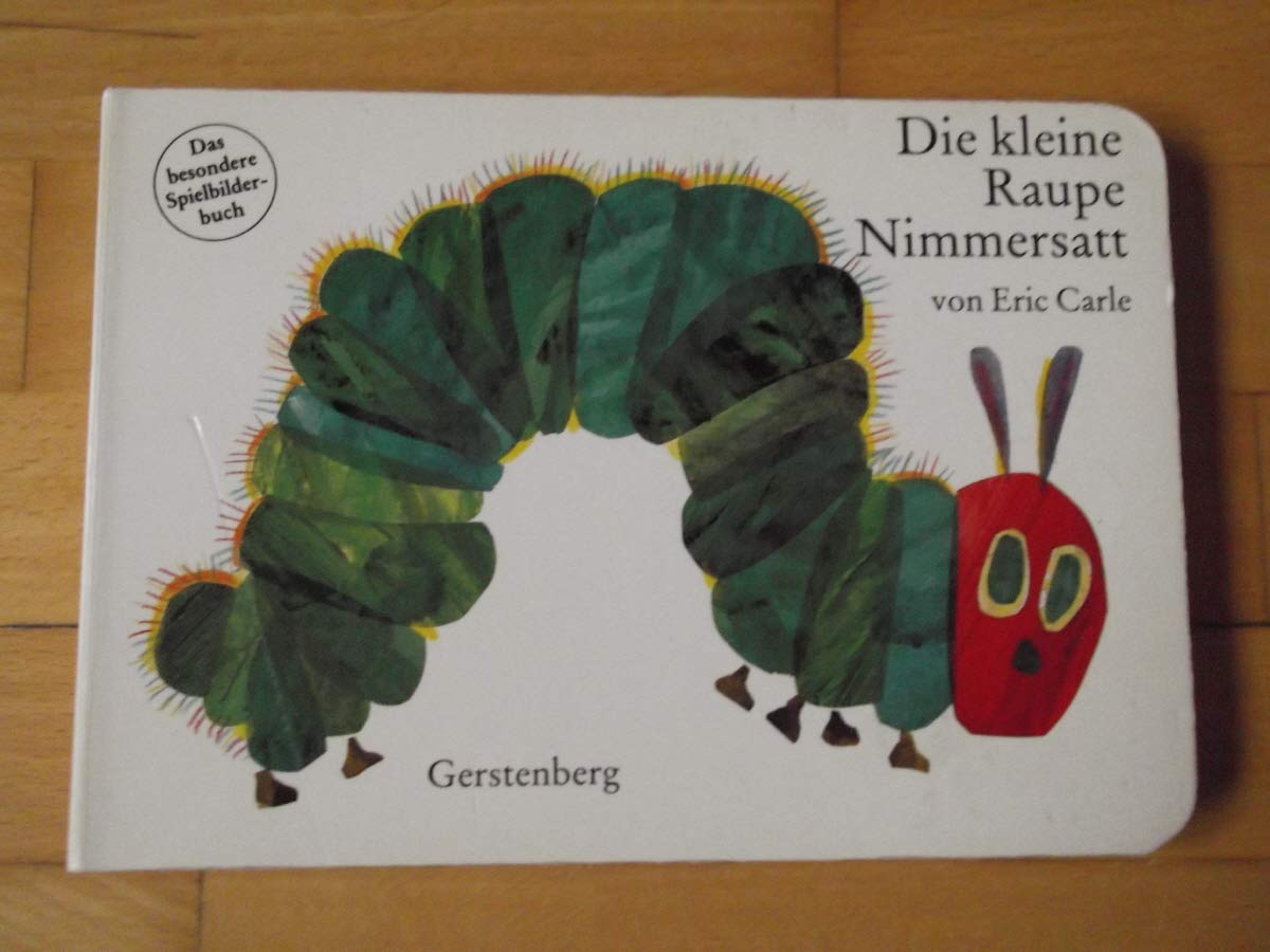 Cover Die kleine Raupe Nimmersatt (Pappbilderbuch) von Eric Carle